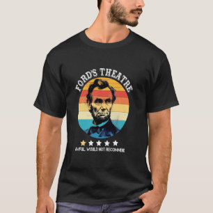 T-shirt Abraham Lincoln Théâtre de Ford Terrible Ne Recomm
