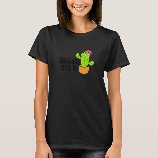 T-shirt Abrazos Gratis Gratuit Huiles Espagnol Puns Ca His (Devant)