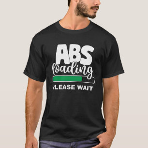 T-shirt Abs Chargement S'Il Vous Plaît Attendre Travail Po