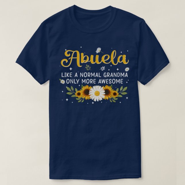T-shirt Abuela Comme Grand-Mère Normale Seulement Plus Fil (Design devant)