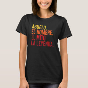 T-shirt Abuelo El Hombre El Mito La Leyenda En Espagnol Vi