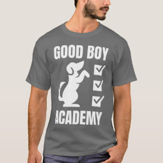 T-shirt Académie Good Boy Cadeau drôle de dressage de chie
