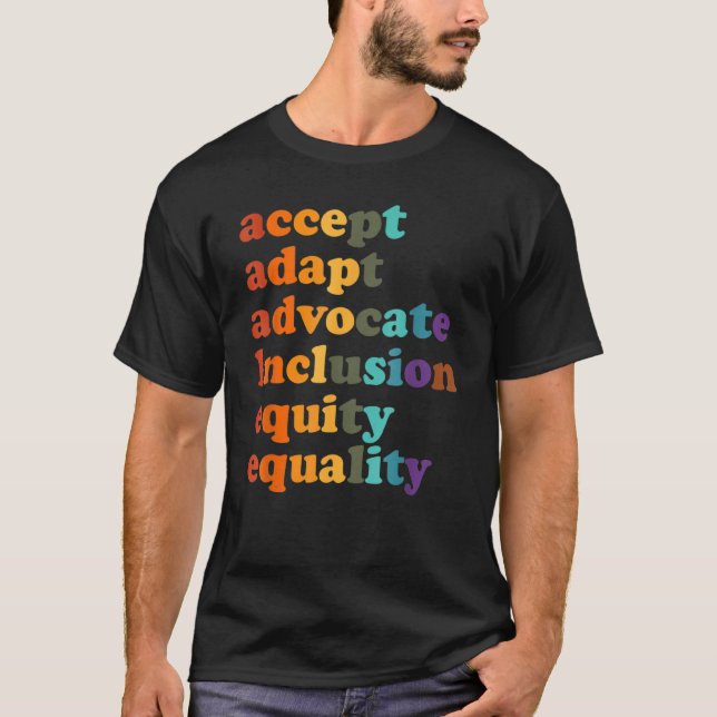 T-shirt Accept Adapt Advocate Inclusion Equity Equality_2 (Devant)