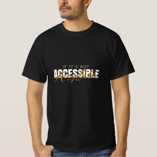 T-shirt Accessible, ce n'est pas acceptable