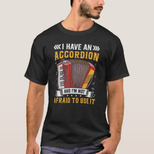T-shirt Accordéon de l'air musicien Accordéoniste J'ai un 