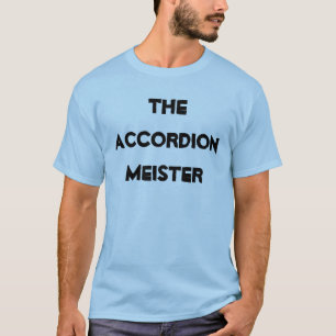 T-shirt Accordion Meister Fun Funny Instrument