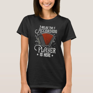 T-shirt Accordion Player Is Here  Accordions Musician Grap