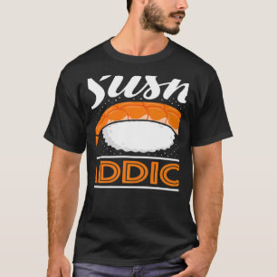 T-shirt Accro au Sushi Nourriture Japonaise Japon Sushi