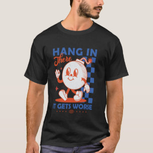 T-shirt Accroche-toi, ça empire Humour noir rétro Cartoon