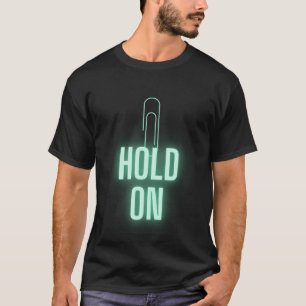 T-shirt Accrochez-vous - Conception minimale des clips pap