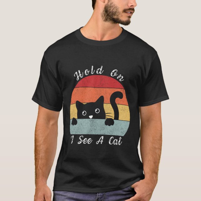 T-shirt Accrochez-vous Je vois un chat, un chat jouant et  (Devant)