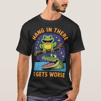 T-shirt Accrochez-Vous Là, Ça Fait Pire Crocodile De Greno