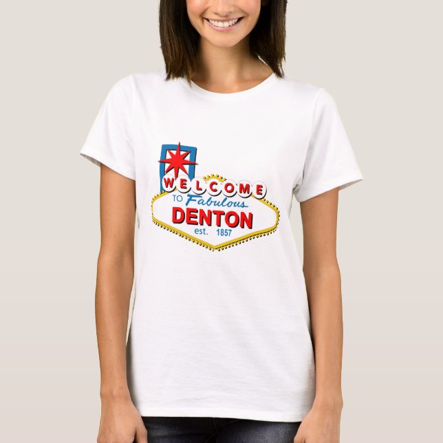 T-shirt Accueil à Denton, le Texas ! (Devant)