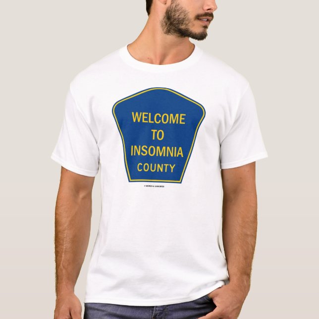 T-shirt Accueil au comté d'insomnie (humour de poteau de (Devant)