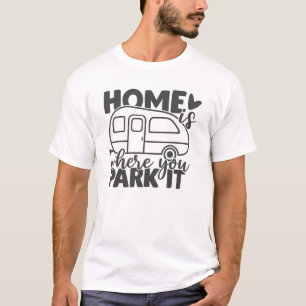 T-shirt Accueil C'Est Là Que Vous Garez C'Amusant Citation