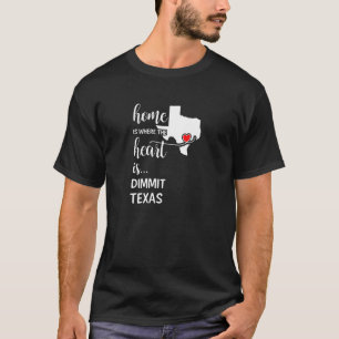 T-shirt Accueil Est Là Où Le Coeur Est Dimmit Comté Texas