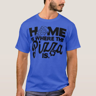 T-shirt Accueil Est Où La Pizza Est Pizza Lover Pizza Ital