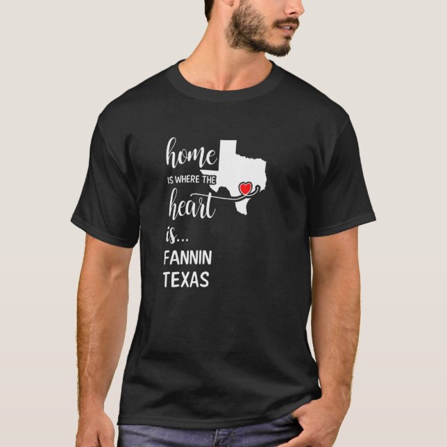 T-shirt Accueil Est Où Le Coeur Est Fannin Comté Texas (Devant)
