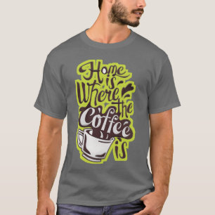 T-shirt Accueil où le café est drôle