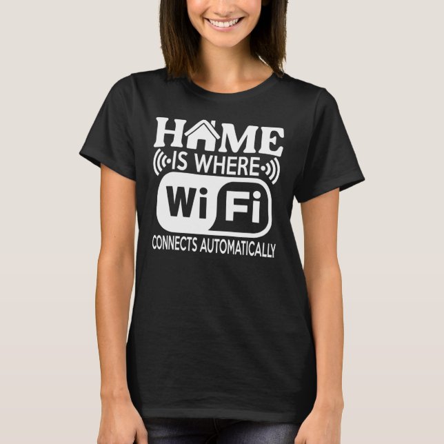 T-shirt Accueil Où Wi-Fi Se Connecte Automatiquement (Devant)