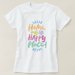 T-shirt ACCUEILLE mon Happy Place ! Abri en place - Corps