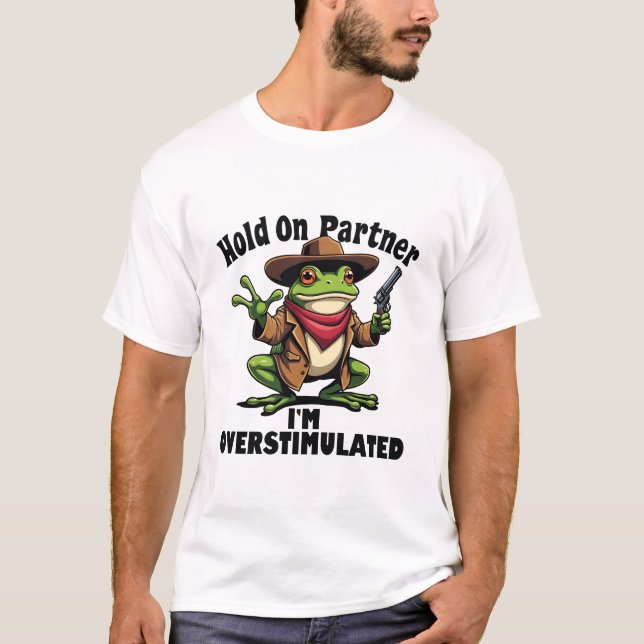 T-shirt Accusez votre partenaire de surstimuler Frog ADHD (Devant)