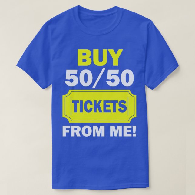 T-shirt Acheter 50 50 Billets De Me Raffle Volunteer Fair (Design devant)