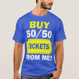 T-shirt Acheter 50 50 Billets De Me Raffle Volunteer Fair