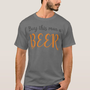 T-shirt Acheter à cet homme une bière - Drôle discours cit