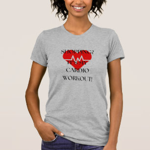 T-shirt Acheter ? C'est mon entraînement cardio !