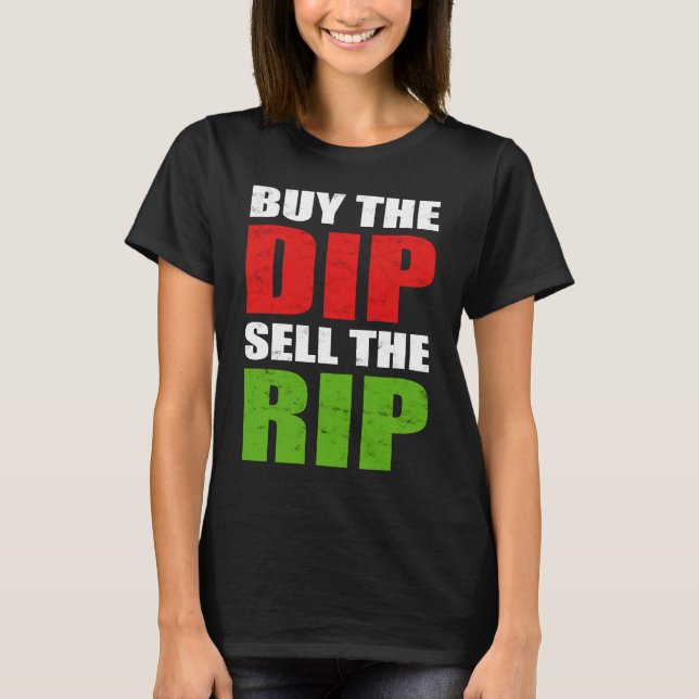 T-shirt Acheter Dip Vendre le Stock Rip Trading Day Trader (Devant)