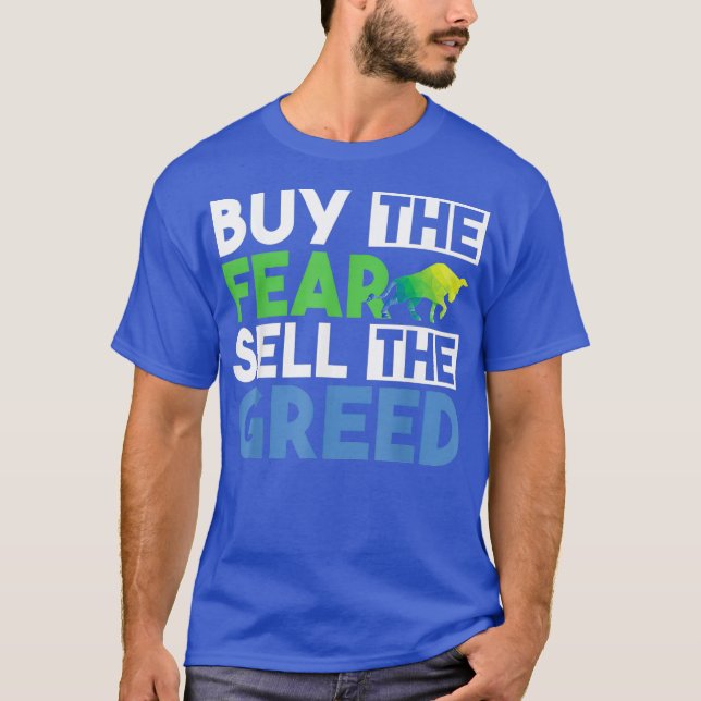 T-shirt Acheter La Peur Vendre La Greed Drôle Citations St (Devant)