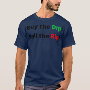 T-shirt Acheter le Dip Vendre le Rip