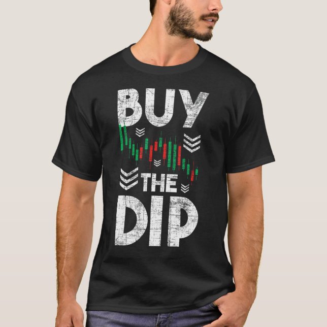 T-shirt Acheter The Dip - Stock marché Trading Day Trader  (Devant)