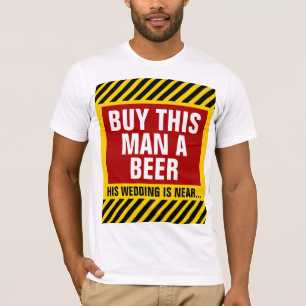 T-shirt Acheter This Man a Beer Bachelor Party