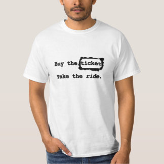 T-shirt Achetez le billet. Faites le tour