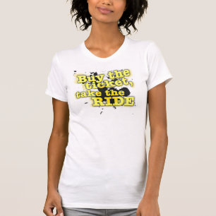 T-shirt Achetez le billet, faites le tour