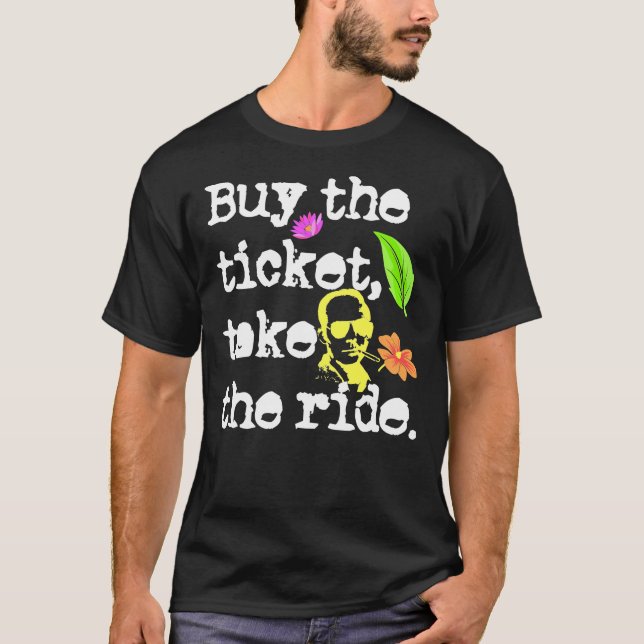 T-shirt Achetez Le Billet, Prenez Le Ride Hunter S. Thomps (Devant)