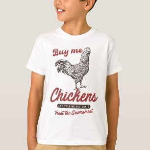 T-shirt Achetez-moi des poulets et dites-moi que vous ne f