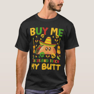 T-shirt Achetez-Moi Des Tacos Et Touchez Mon Beurre