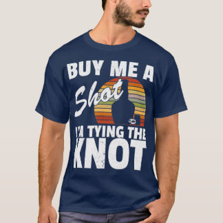 T-shirt Achetez-Moi Un IM Shot Tying The Knot Mariage Part