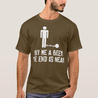 T-shirt Achetez-Moi Une Bière La Fin Est Proche