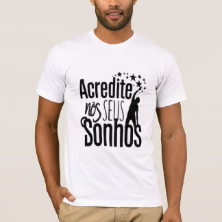 T-shirt Acredite nos seus sonhos sticker