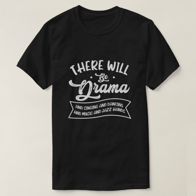 T-shirt Acteur De Broadway Il Y Aura Un Professeur De Théâ (Design devant)