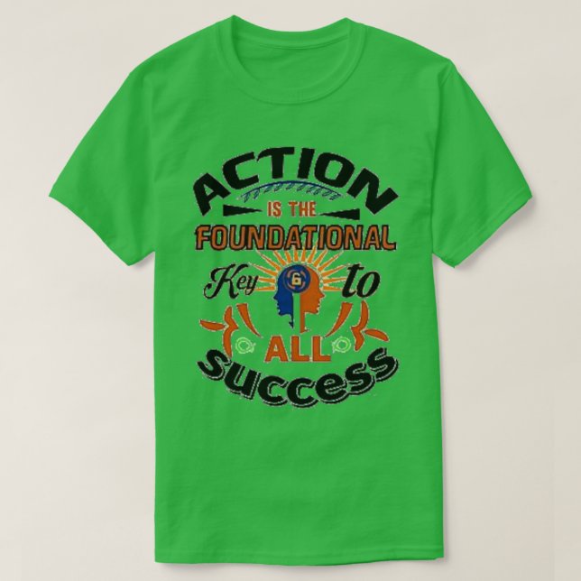 T-shirt action foundational key to all success (Design devant)