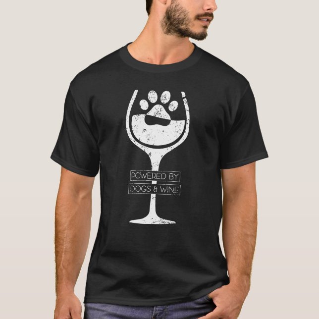 T-shirt Actionné par les chiens et le vin drôle de cadeau (Devant)