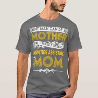 T-SHIRT ACTIVITÉS MÈRE ASSISTANTE