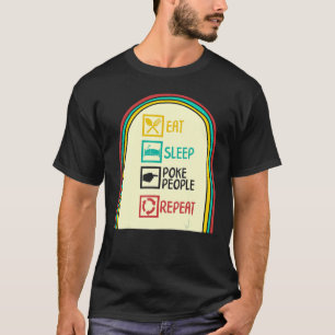 T-shirt Acupuncture Manger Dormir Poke Personnes Répéter A