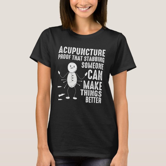 T-shirt Acupuncture Stabbing Needles Expert Chinese Acupun (Devant)
