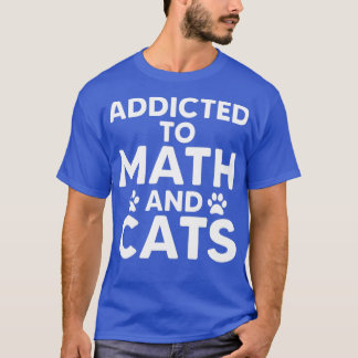 T-shirt Addicé aux maths et aux chats